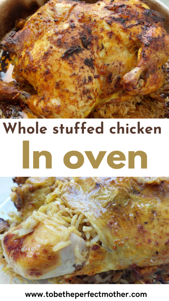 Whole stuffed chicken in oven To Be The Perfect Mother